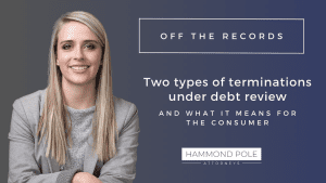 Two types of terminations under debt review – and what it means for the ...